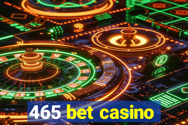 465 bet casino